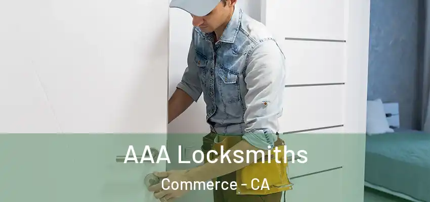  AAA Locksmiths Commerce - CA