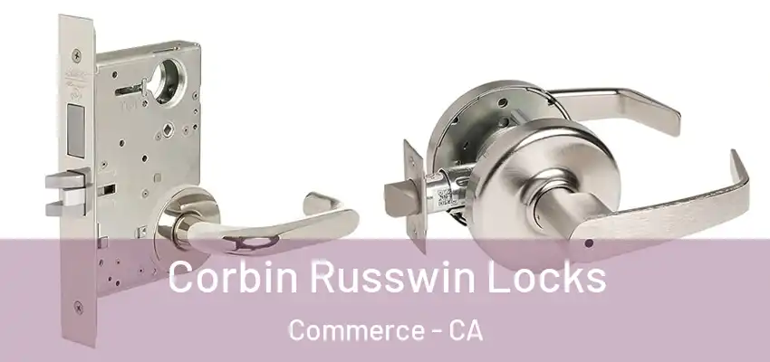 Corbin Russwin Locks Commerce - CA