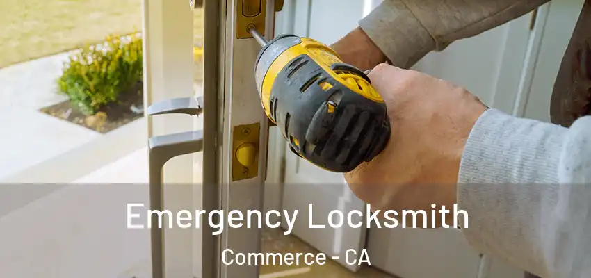  Emergency Locksmith Commerce - CA