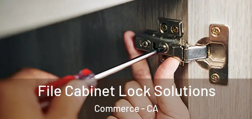  File Cabinet Lock Solutions Commerce - CA