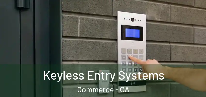  Keyless Entry Systems Commerce - CA