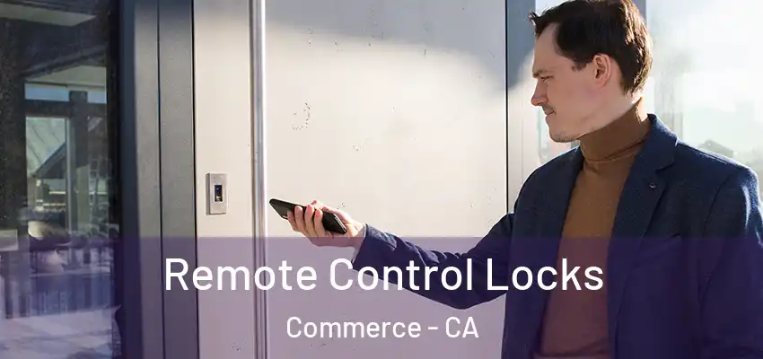 Remote Control Locks Commerce - CA