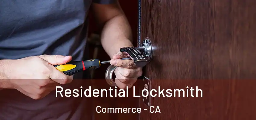  Residential Locksmith Commerce - CA