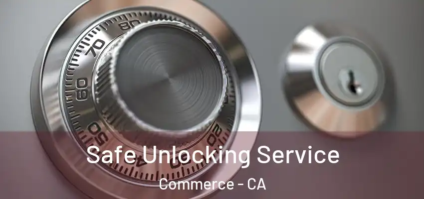 Safe Unlocking Service Commerce - CA